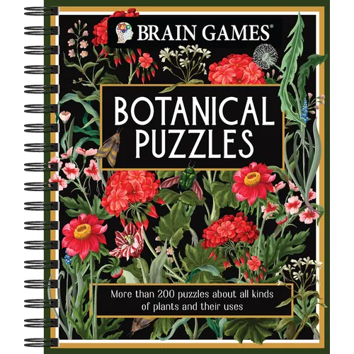 Brain Games - Botanical Puzzles: More Than 200 Puzzles about All Kinds of Plants and Their Uses - Spiral